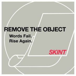 Download track Words Fail Remove The Object