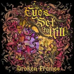 Download track Broken Frames Eyes Set To Kill