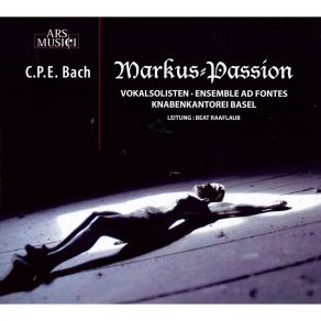 Download track 38. Evangelist: Und Der Vorhang Im Tempel Zerriss Carl Philipp Emanuel Bach