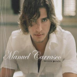 Download track Te Vas Con Ella Manuel Carrasco