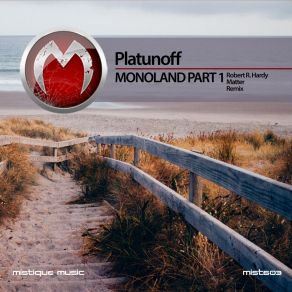 Download track MonoLand (Matter Remix) Platunoff