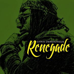 Download track Renegade Chris Demontague