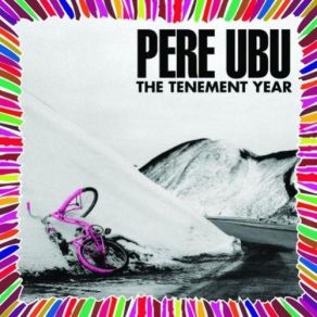 Download track We Have The Technology Pere Ubu