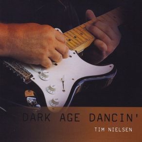 Download track Dark Age Dancin' Tim Nielsen