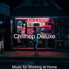 Download track Modish Ambiance For Work From Home Chillhop Deluxe