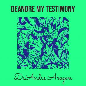 Download track Alive DeAndre Aragon