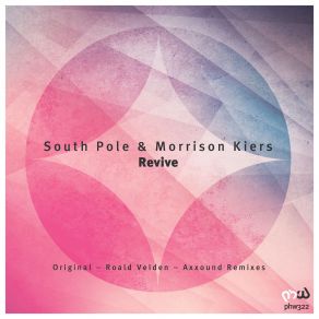 Download track Revive (Roald Velden Remix) Morrison Kiers, South Pole