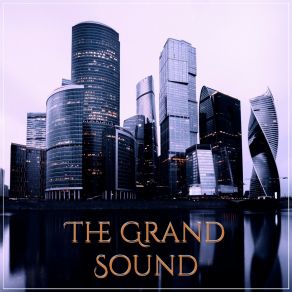 Download track The Grand Sound (Ultra Short Version) Maicol