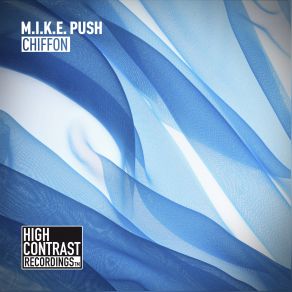 Download track Chiffon (Original Mix) M. I. K. E. Push