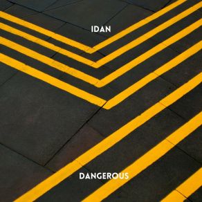 Download track Dangerous Idan