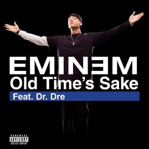 Download track Old Time'S Sake EminemDr. Dre