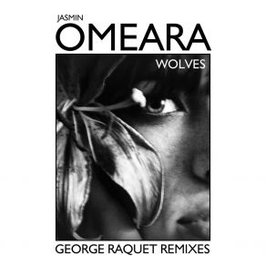 Download track Wolves (Georg Raquet Remix; Club Edit) Jasmin OMEARA