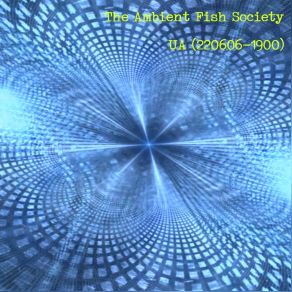 Download track UA-02 (SD) The Ambient Fish Society