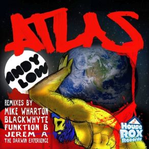 Download track Atlas (Original Mix) BlackWhyte, Jerem A, Andy Low, Funktion B, Mike Wharton, The Darwin Experience