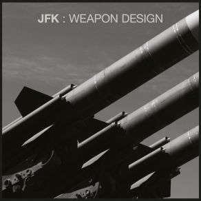 Download track Weapon Design, Pt. I' Jfk