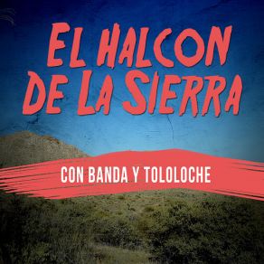 Download track El Chaka El Halcon De La Sierra