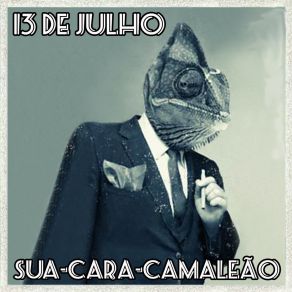 Download track Camaleão 13 De Julho