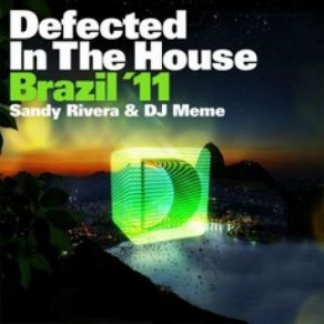 Download track Defected In The House Brazil '11 Mix 1 By Sandy Rivera DJ MemêSandy Rivera