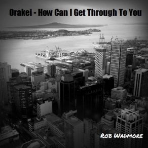 Download track How Can I Get Through To You Rob Wadmore