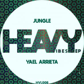 Download track Jungle (Original Mix) Yael Arrieta