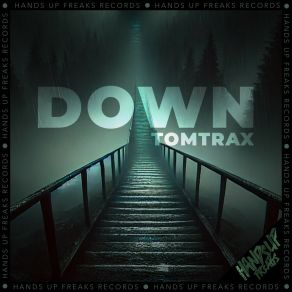 Download track Down (Extended Mix) Tomtrax