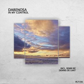 Download track In My Control (Dennis De Laat Remix (Short Edit)) DarenosaDennis De Laat