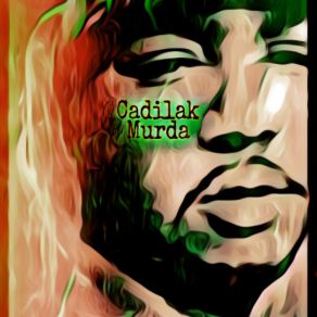 Download track F * K Luv Cadilak Murda