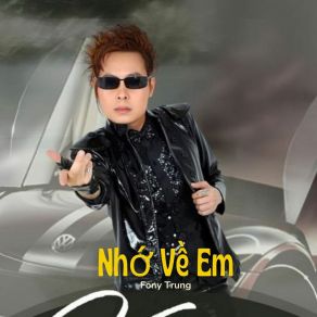 Download track Nhớ Về Em Fony Trung