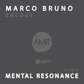 Download track Encode (Mental Resonance Acid House Remix) Marco Bruno