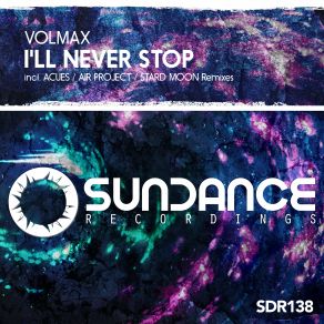 Download track I'll Never Stop (Original Mix) Volmax