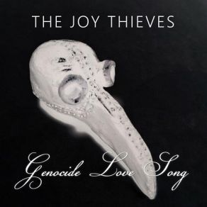 Download track Genocide Love Song The Joy Thieves