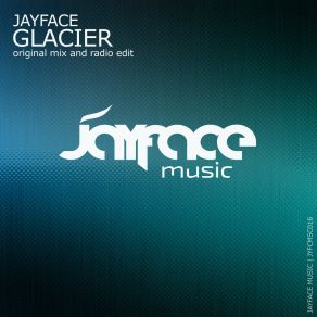 Download track Glacier (Original Mix) Jayface