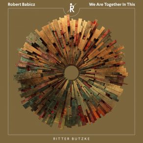 Download track We Are Together In This Robert Babicz