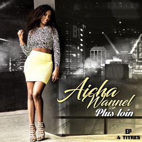 Download track Chasser Les Mauvaises Ondes Aicha Wannel