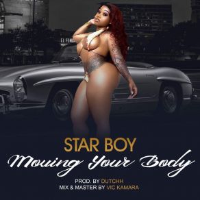 Download track Moving Your Body Star Boy