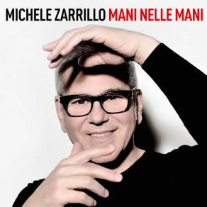 Download track Mani Nelle Mani Michele Zarrillo