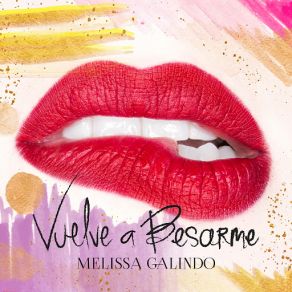 Download track Vuelve A Besarme Melissa Galindo