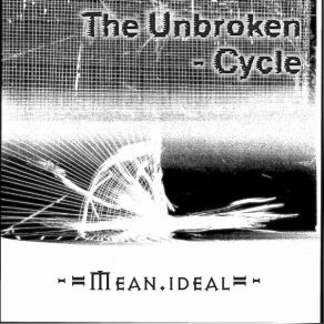 Download track The Unbroken Cycle Mean Ideal