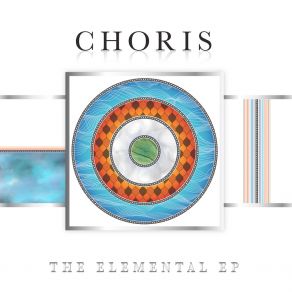 Download track The Elemental EP Choris