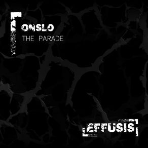 Download track The Parade (Original Mix) Onslo