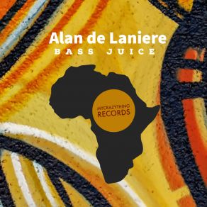 Download track Bass Juice (Extented Mix) Alan De Laniere