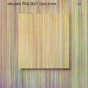 Download track Open, To Love Paul Bley