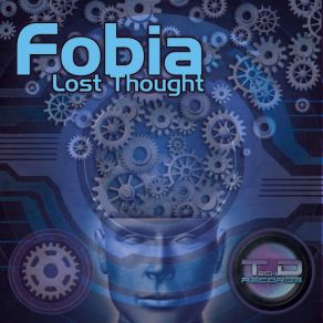 Download track Lost Thought Fobia