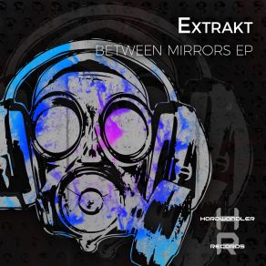 Download track Between Mirrors Extrakt