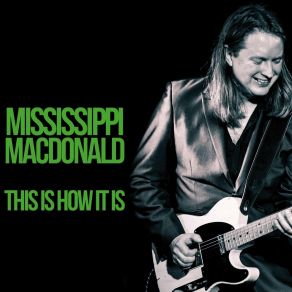 Download track The Clothes On My Back Mississippi MacDonald