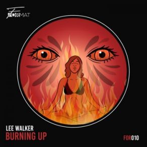 Download track Burning Up (Original Mix) Lee Walker