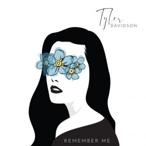 Download track Remember Me Tyler Davidson