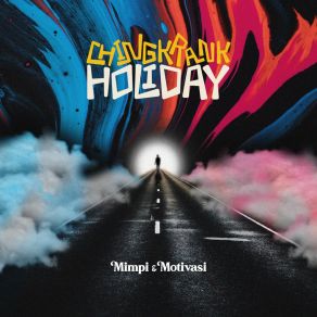 Download track Jalan Kita Masih Panjang Chingkrank Holiday