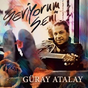 Download track Seviyorum Seni Güray Atalay