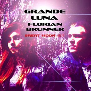 Download track Grande Luna (Remix) Florian Brunner